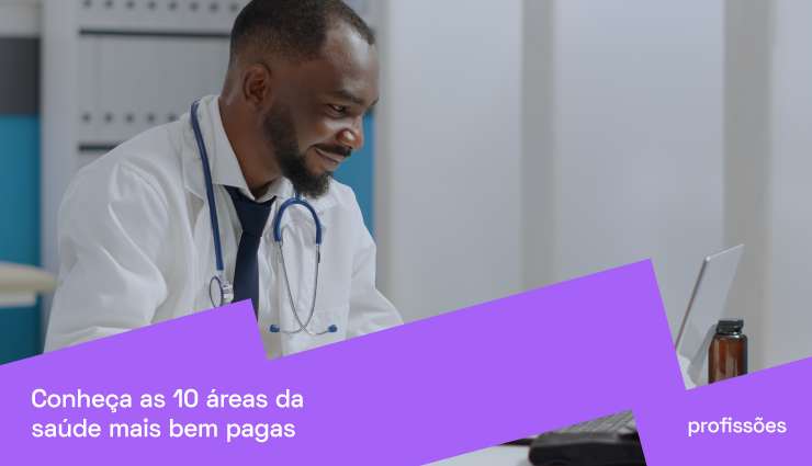 Conheça as 10 áreas da saúde mais bem pagas