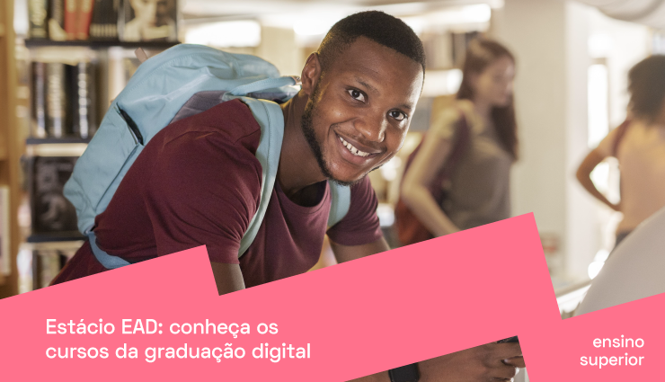 Estácio EAD: conheça os cursos da graduação digital Estácio EAD: conheça os cursos da graduação digital