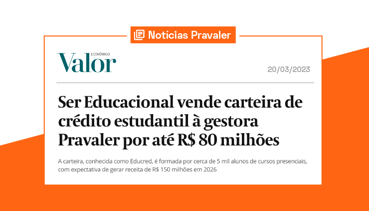 Ser Educacional vende carteira de crédito estudantil ao Pravaler por até R$ 80 milhões Ser Educacional vende carteira de crédito estudantil ao Pravaler por até R$ 80 milhões