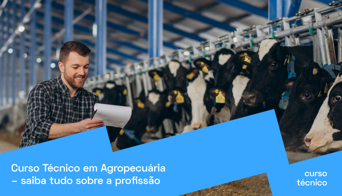 Curso Técnico em Agropecuária – saiba tudo sobre a profissão | PRAVALER