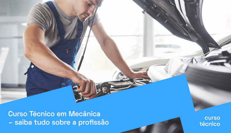Curso Técnico em Mecânica: saiba tudo sobre a profissão Curso Técnico em Mecânica: saiba tudo sobre a profissão
