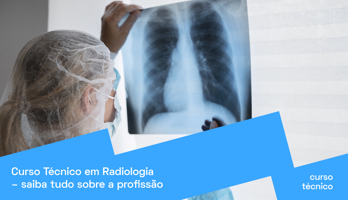 Curso Técnico Em Radiologia Saiba Tudo Sobre A Profissão Pravaler Curso Técnico Em Radiologia Saiba Tudo Sobre A Profissão Pravaler