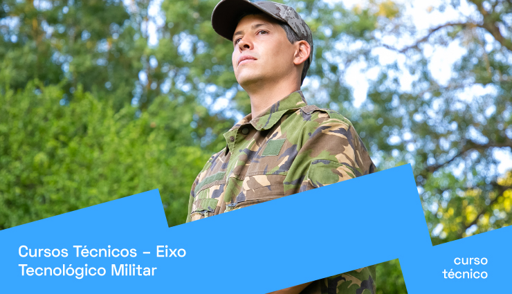 Cursos Técnicos – Eixo Tecnológico Militar Cursos Técnicos – Eixo Tecnológico Militar