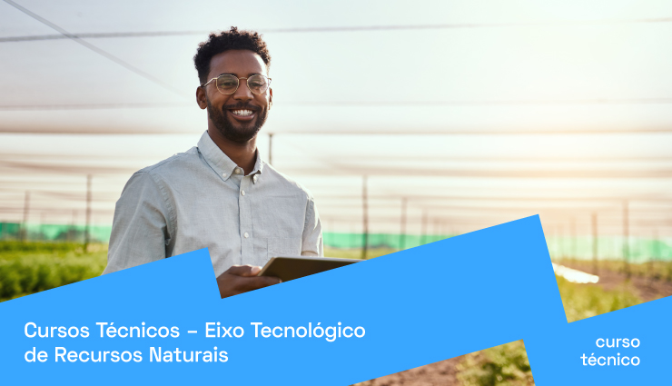 Cursos Técnicos – Eixo Tecnológico de Recursos Naturais Cursos Técnicos – Eixo Tecnológico de Recursos Naturais