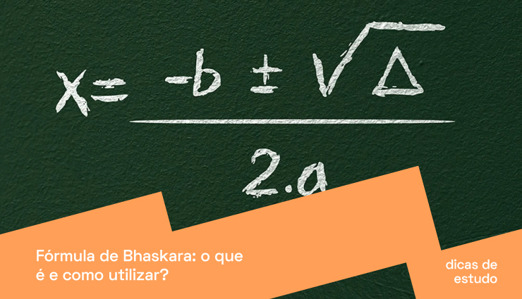 Fórmula de Bhaskara: o que é e como utilizar?