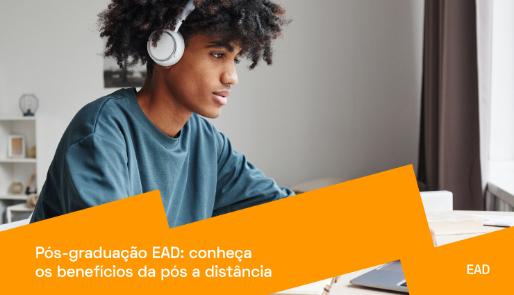 Pós-graduação EAD: conheça os benefícios da pós a distância