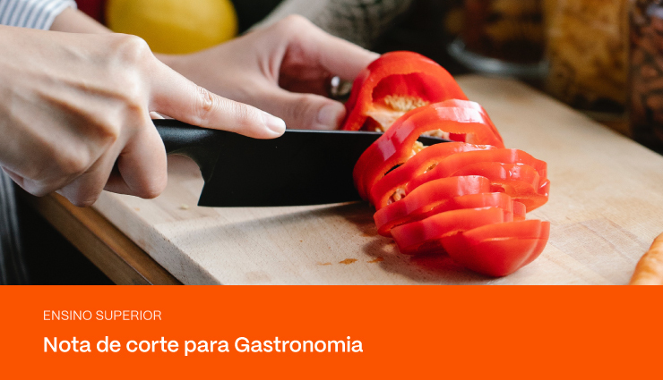 Descubra a nota de corte para Gastronomia em 2023 Descubra a nota de corte para Gastronomia em 2023