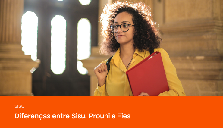 Sisu, Prouni e Fies: entenda as diferenças entre os programas