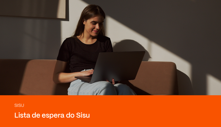 Lista de espera do Sisu: como funciona, resultado, vagas e mais!