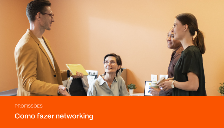 Saiba o que é networking e como fazer na prática