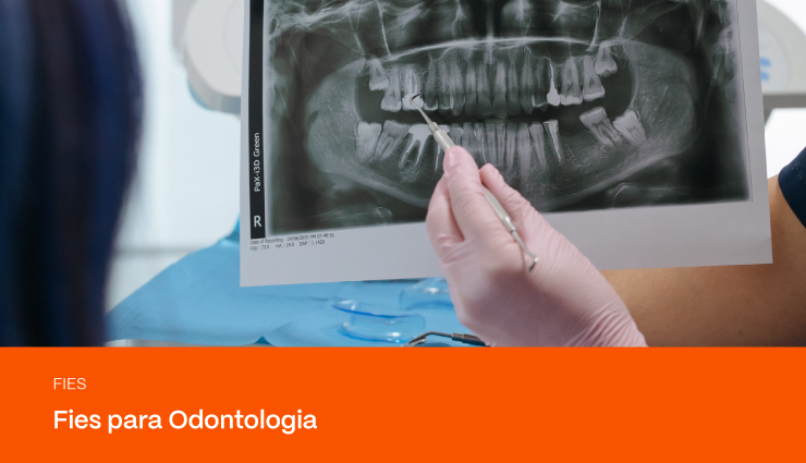 Fies Odontologia: veja como participar e qual a nota de corte