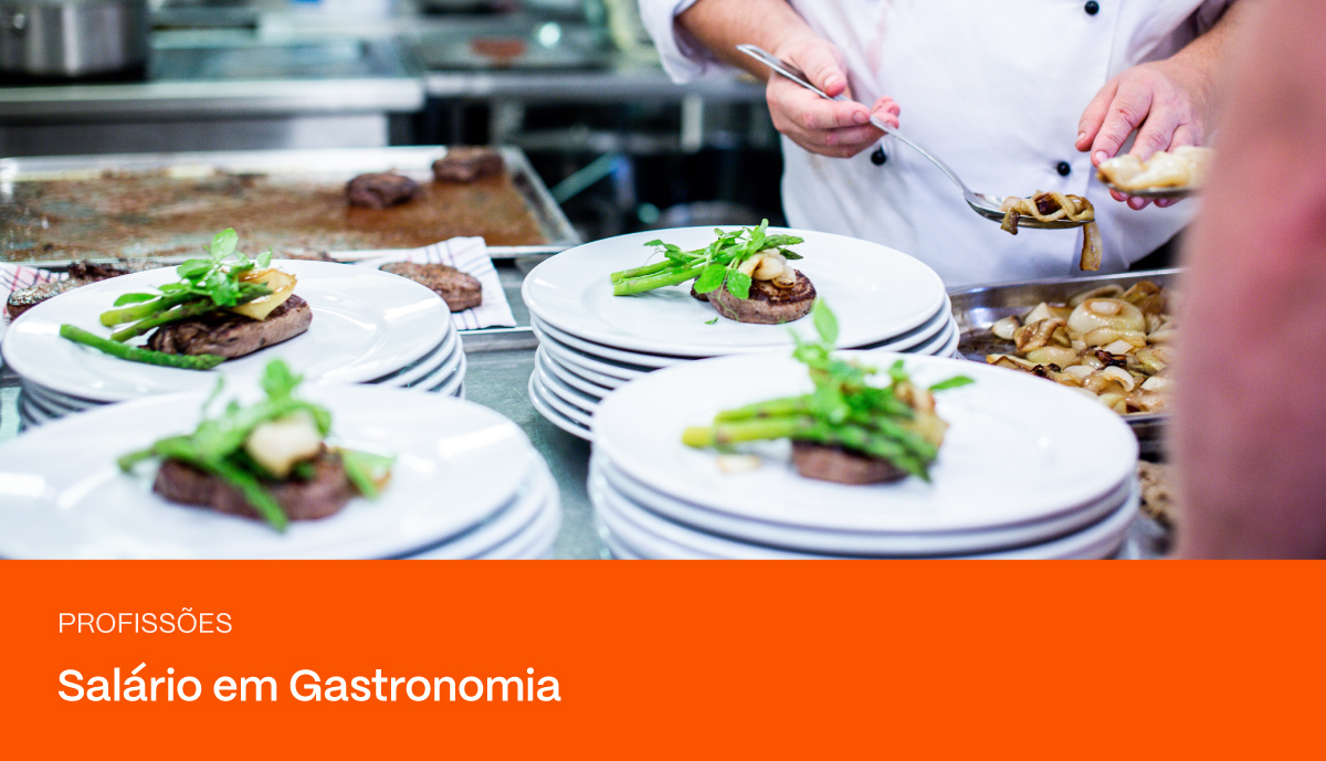 Salário em Gastronomia: qual é a área que paga mais? | Pravaler