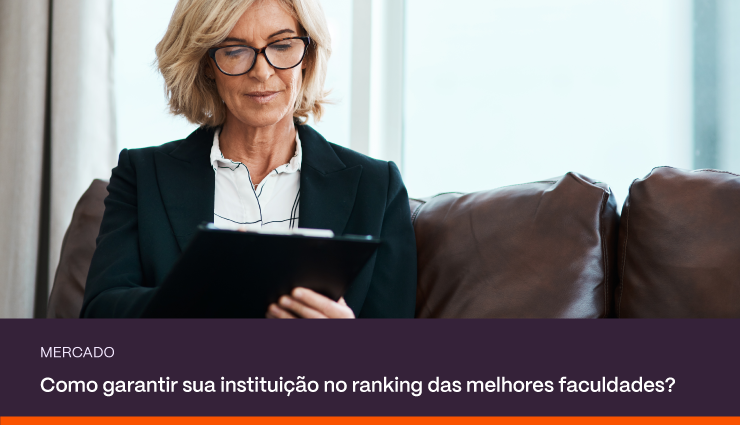 Como garantir sua instituição no ranking das melhores faculdades? Como garantir sua instituição no ranking das melhores faculdades?