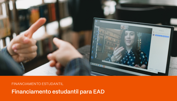 Saiba como contratar financiamento estudantil para EAD (ensino a distância)