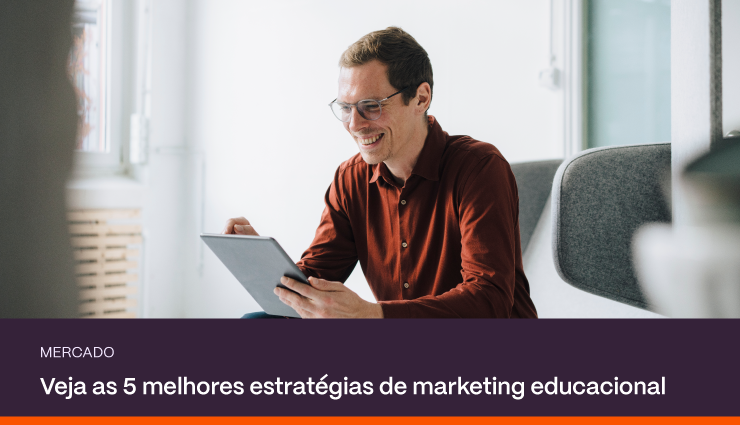 Veja as 5 melhores estratégias de Marketing Educacional Veja as 5 melhores estratégias de Marketing Educacional
