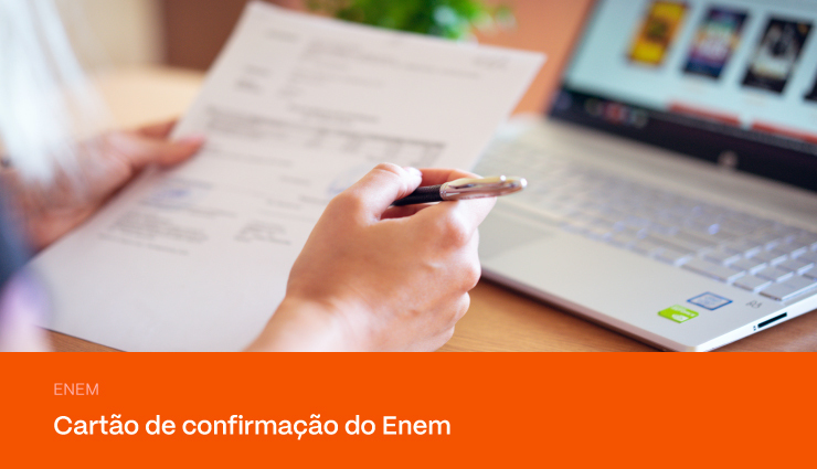 Saiba tudo sobre o Cartão de Confirmação do Enem