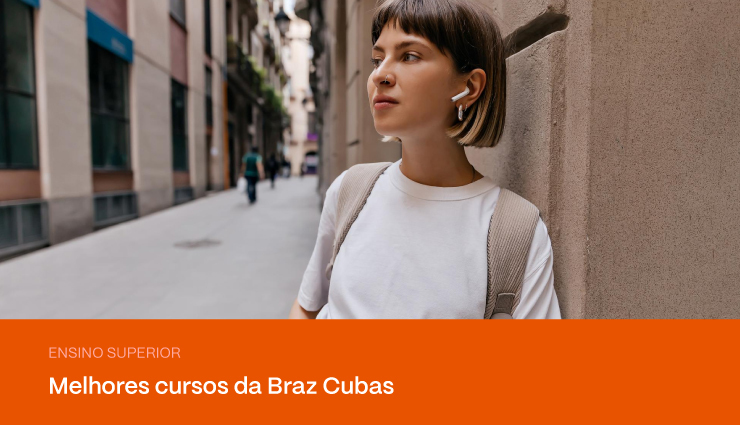 Saiba quais são os melhores cursos da Braz Cubas