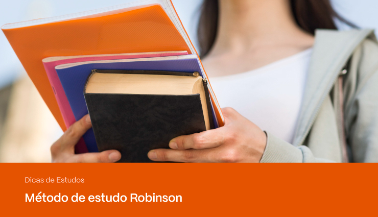 Por que utilizar o método de estudo Robinson?