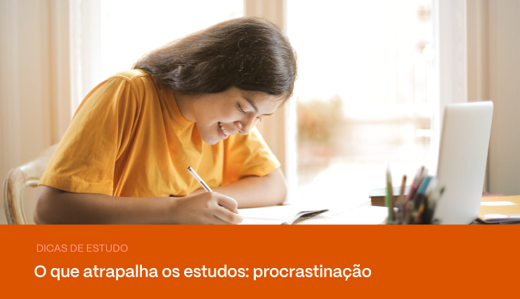 O que atrapalha os estudos? Veja como vencer a procrastinação