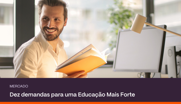 Conheça as 10 propostas para uma Educação Mais Forte