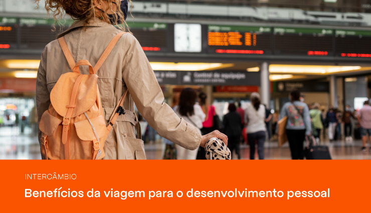 Importância de viajar: 5 benefícios para o seu desenvolvimento pessoal