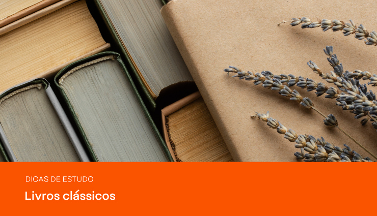 7 livros clássicos que todo estudante precisa ler