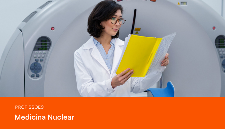 Medicina Nuclear: saiba o que é e como atuar na área Medicina Nuclear: saiba o que é e como atuar na área