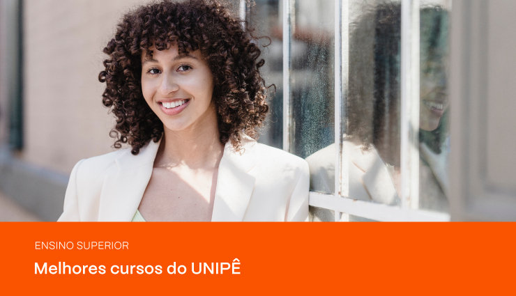 Saiba quais são os melhores cursos do Unipê