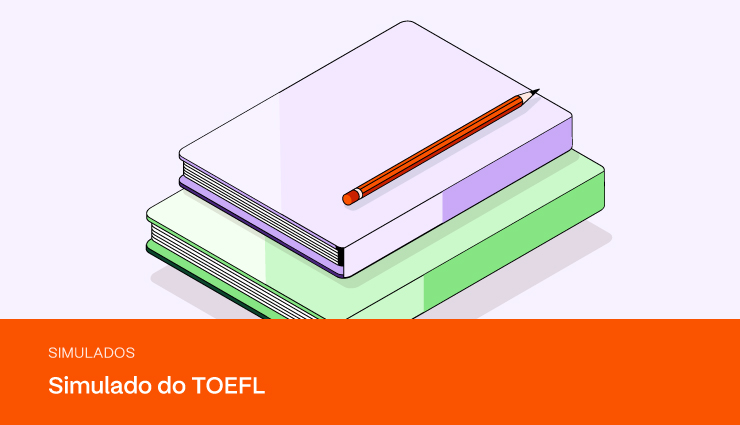 Simulado do TOEFL: treine seus conhecimentos