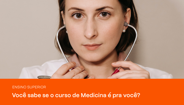 Como saber se Medicina é para mim? Veja 6 fatos sobre o curso