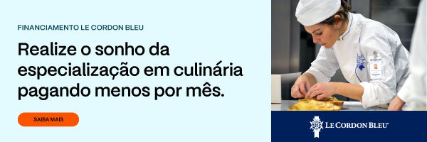 CTA Le Cordon Bleu - Realize o sonho da especialização em culinária pagando menos por mês