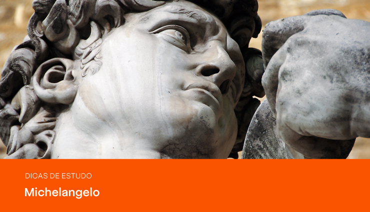 Michelangelo: conheça a vida e obras do artista