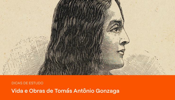 Tomás Antônio Gonzaga: conheça a vida e obras do poeta