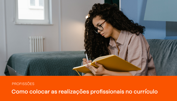 Como colocar minhas realizações proﬁssionais no currículo?