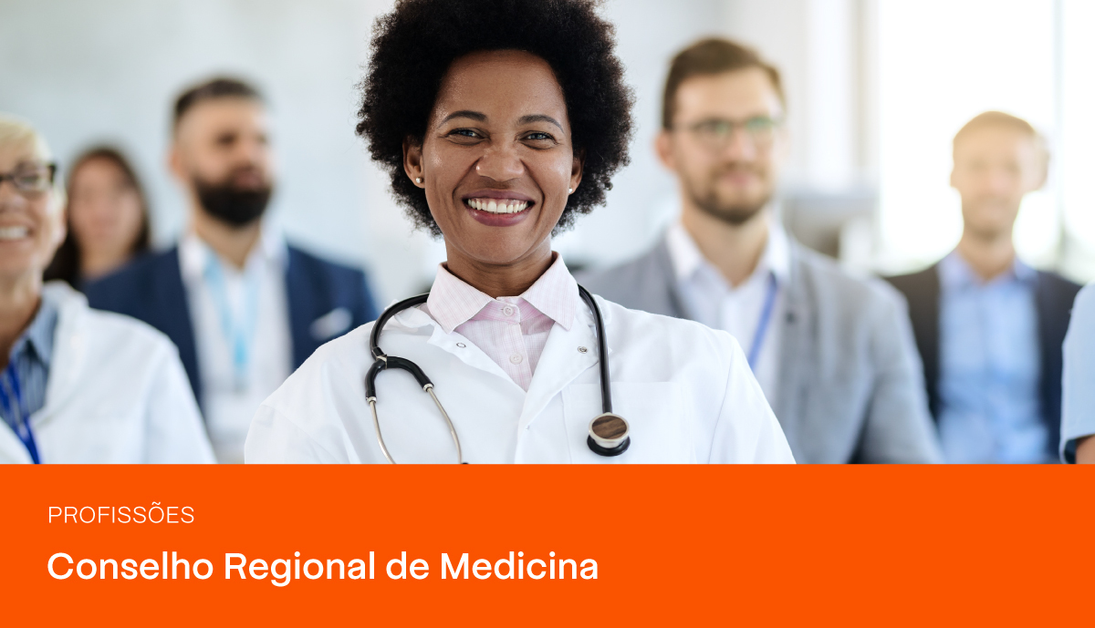 O que é o Conselho Regional de Medicina - CRM? | PRAVALER