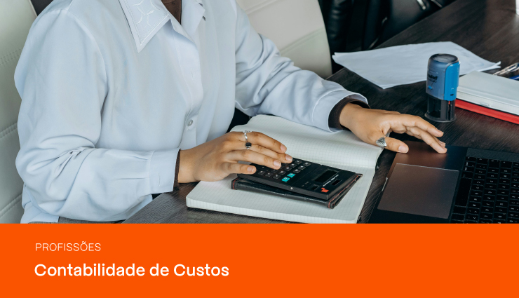 Entenda a função da Contabilidade de Custos