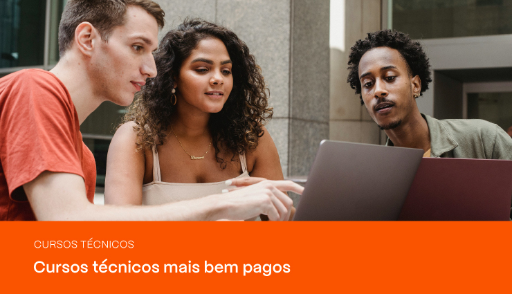 9 cursos técnicos que darão dinheiro nos próximos anos