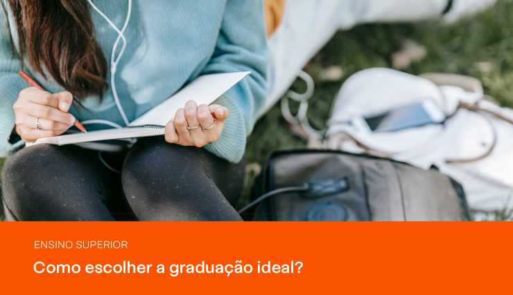 Qual faculdade fazer? Saiba como escolher a graduação ideal