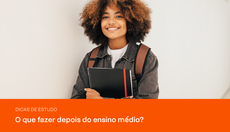 Veja 6 dicas do que fazer depois do ensino médio