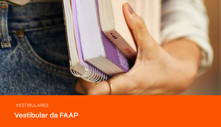 Vestibular FAAP: veja como ingressar na faculdade    