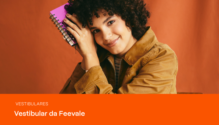 Vestibular Feevale: veja como ingressar na universidade Vestibular Feevale: veja como ingressar na universidade
