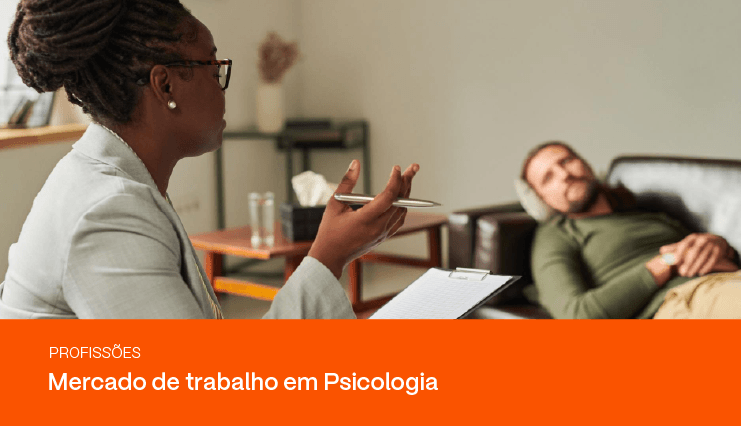 Mercado de trabalho em Psicologia: veja onde o Psicólogo pode trabalhar