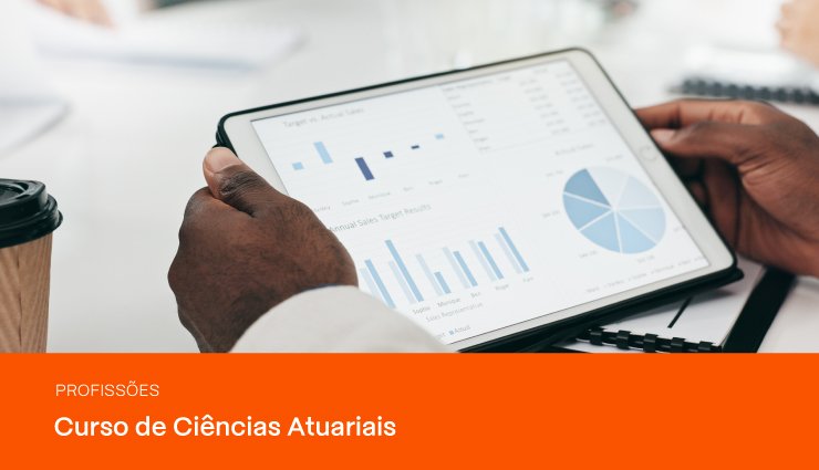 Curso de Ciências Atuariais: saiba como se tornar um profissional da área!