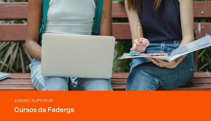 Saiba quais são os melhores cursos da Fadergs Saiba quais são os melhores cursos da Fadergs