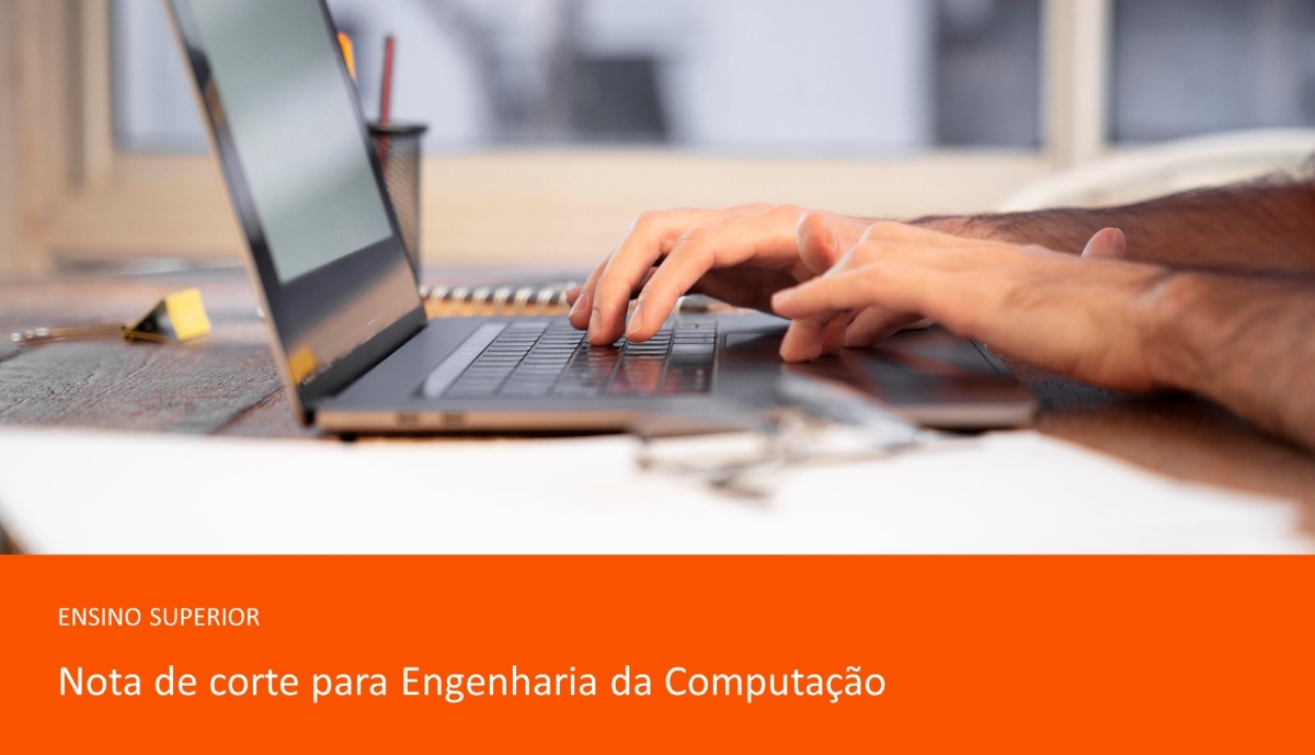 Nota de corte para Engenharia da Computação 2024 | PRAVALER