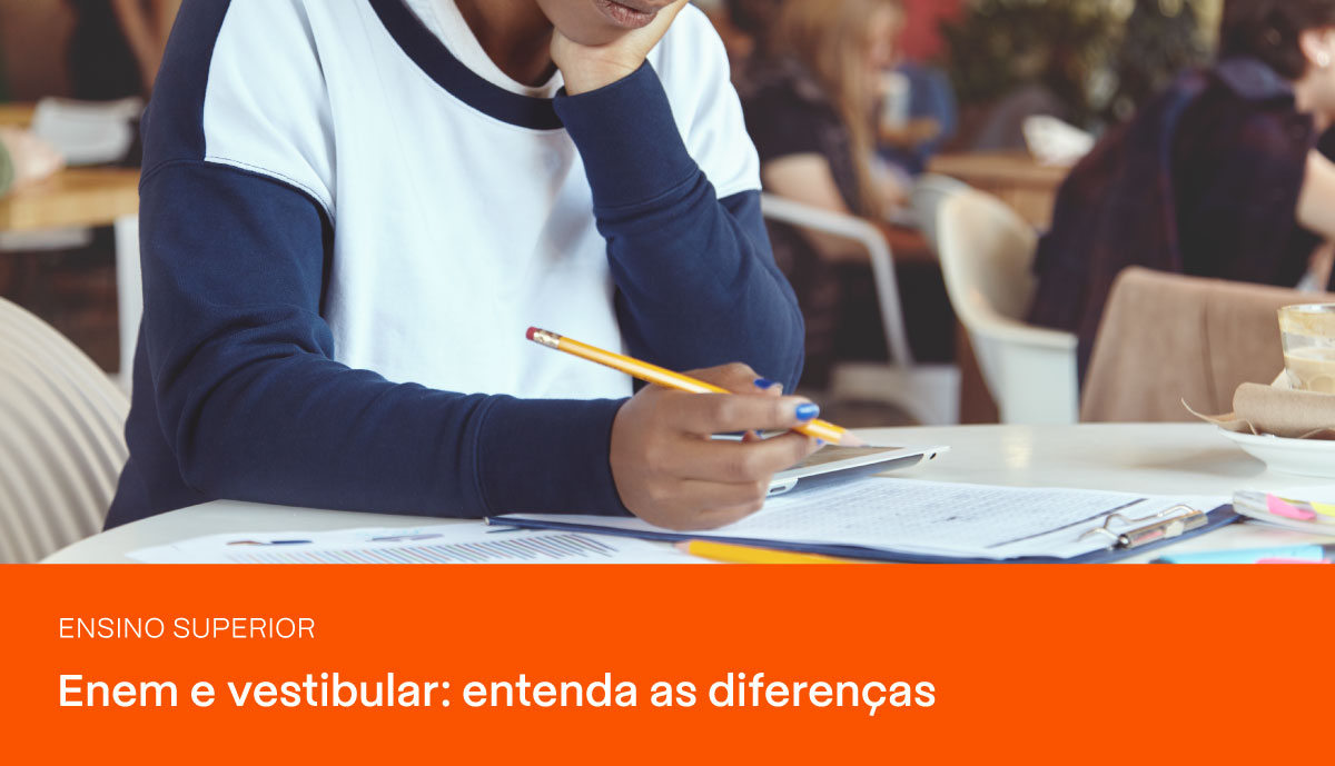 Enem e vestibular: entenda a diferença entre os exames | PRAVALER