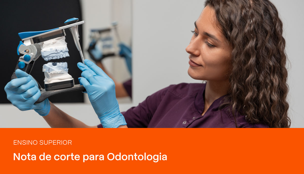 Saiba a nota de corte para Odontologia em 2025 | PRAVALER
