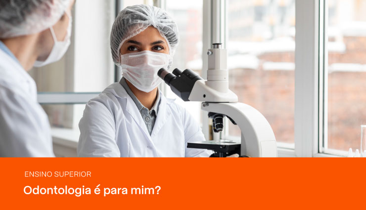 Como saber se Odontologia é para mim? Veja 5 fatos sobre o curso Como saber se Odontologia é para mim? Veja 5 fatos sobre o curso