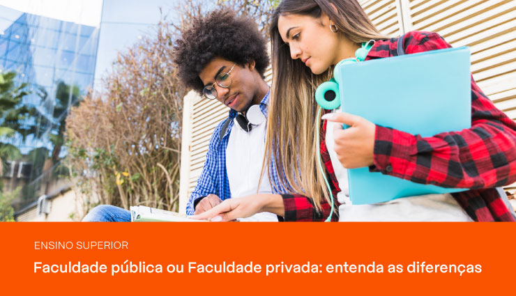 Faculdade Pública ou Faculdade Privada: entenda as diferenças Faculdade Pública ou Faculdade Privada: entenda as diferenças