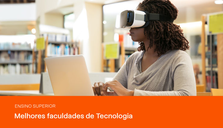 Conheça as melhores faculdades de Tecnologia do Brasil Conheça as melhores faculdades de Tecnologia do Brasil